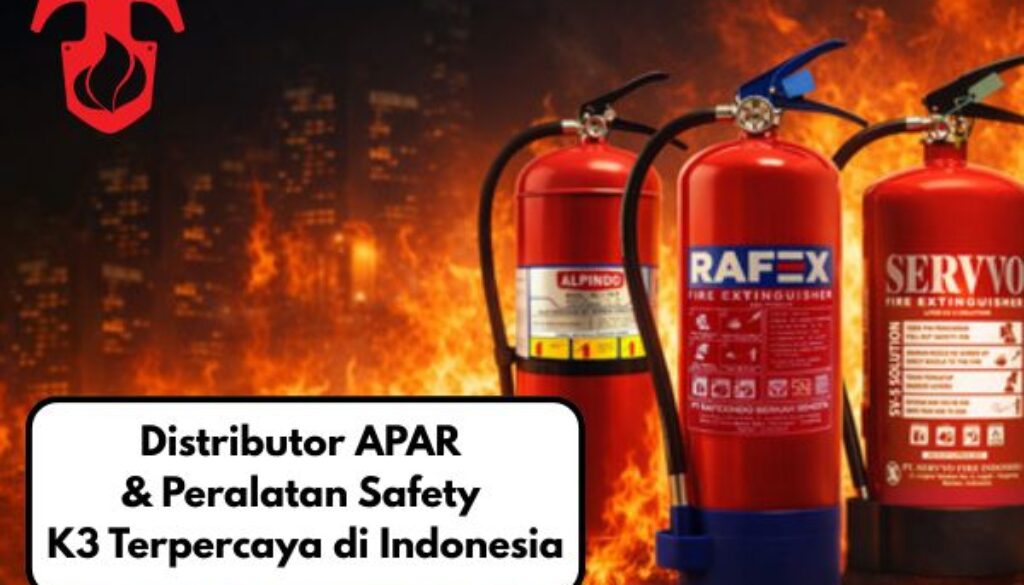 Distributor APAR & Peralatan Safety K3 Terpercaya di Indonesia